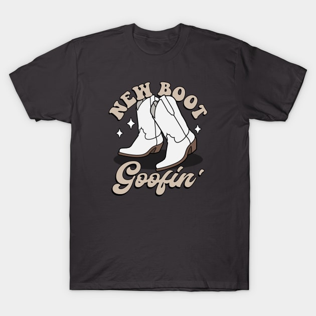 I'm just goofin'. New boot goofin' T-Shirt by NinthStreetShirts